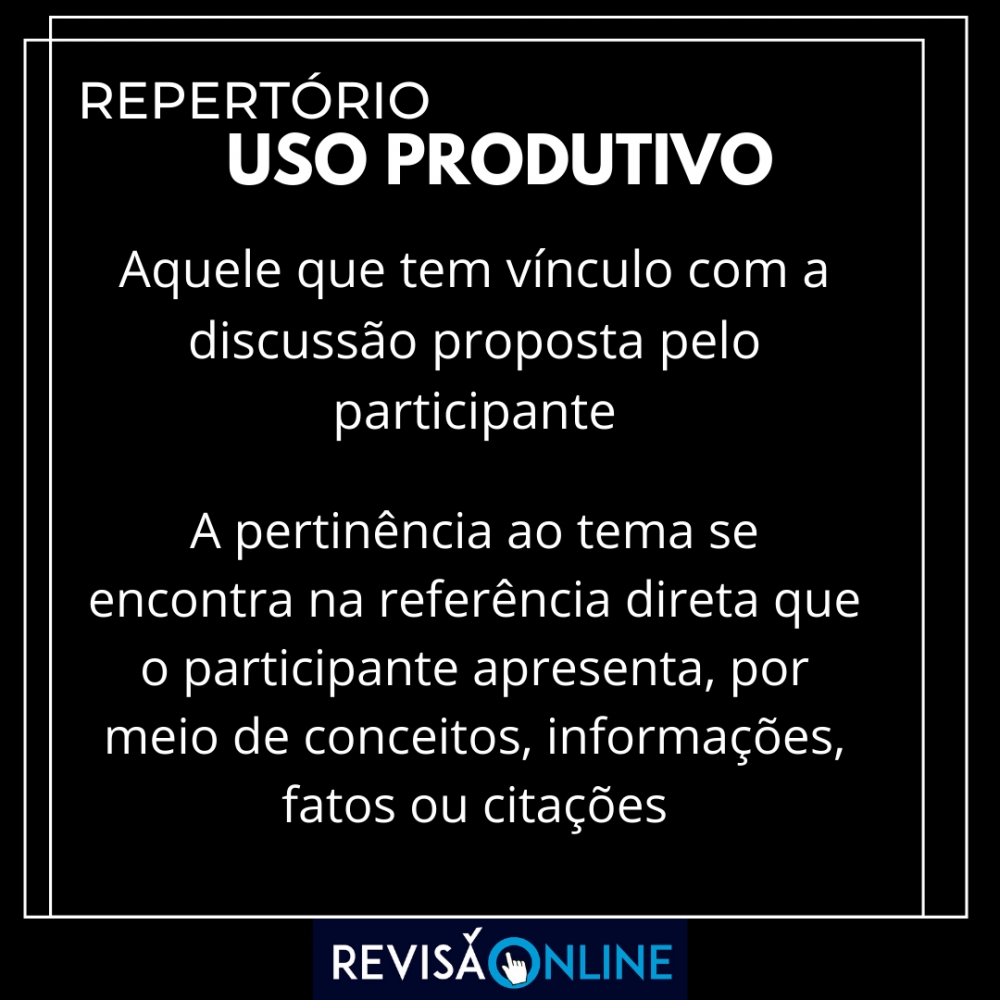 Aquele que têm vínculo com a discussão proposta pelo participante
A pertinência ao tema se encontra na referência direta que o participante apresenta, por meio de conceitos, informações, fatos ou citações
